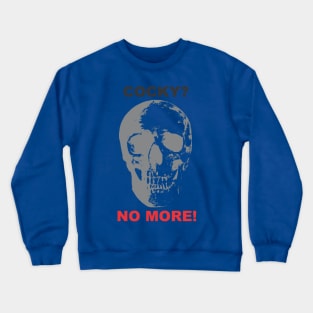 No More! #5 Crewneck Sweatshirt